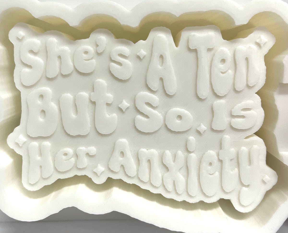 She’s A Ten But So Is Her Anxiety Mold