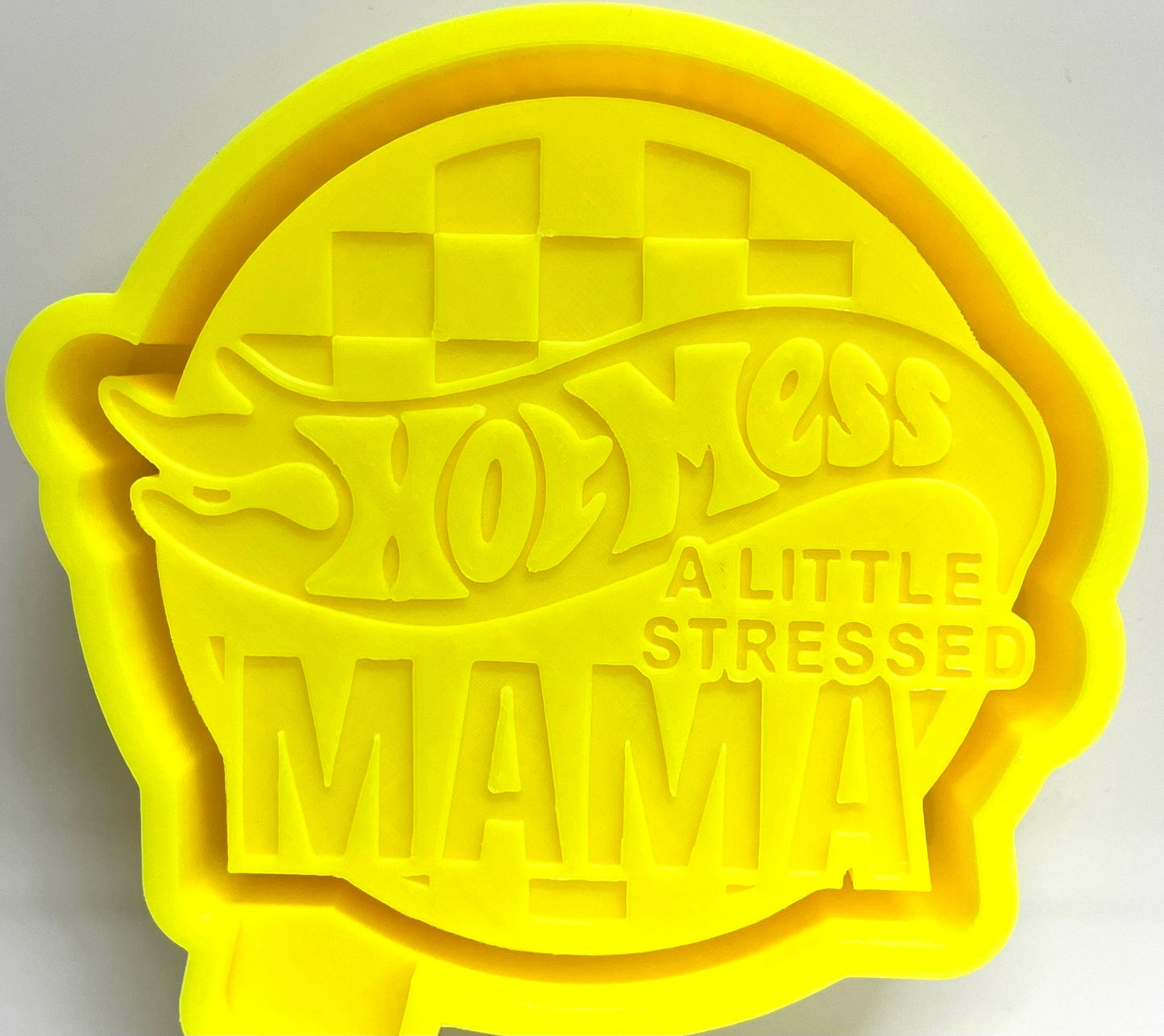 Hot Mess A Little Stressed Mama Mold