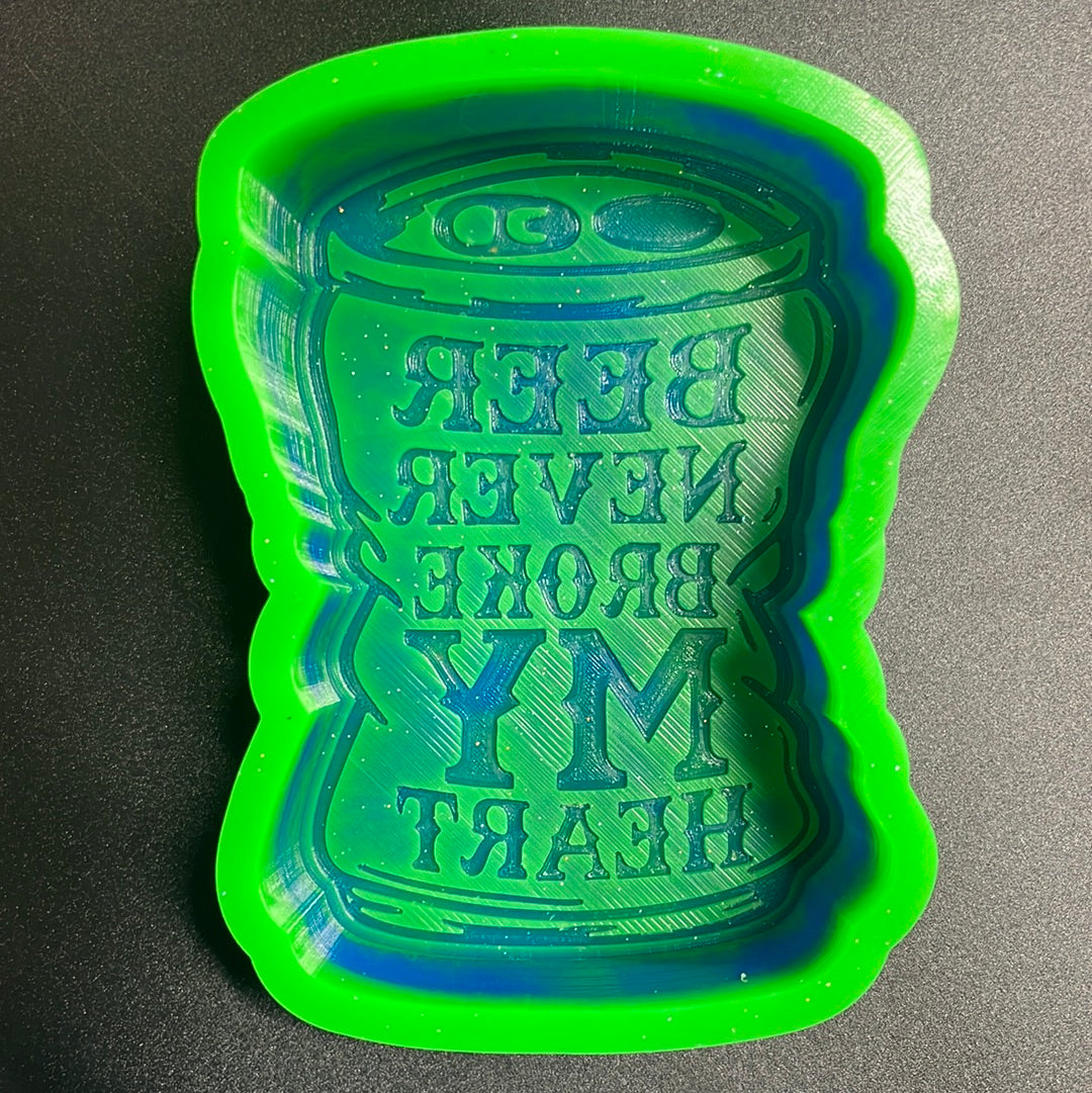 Beer Never Broke My Heart Mold