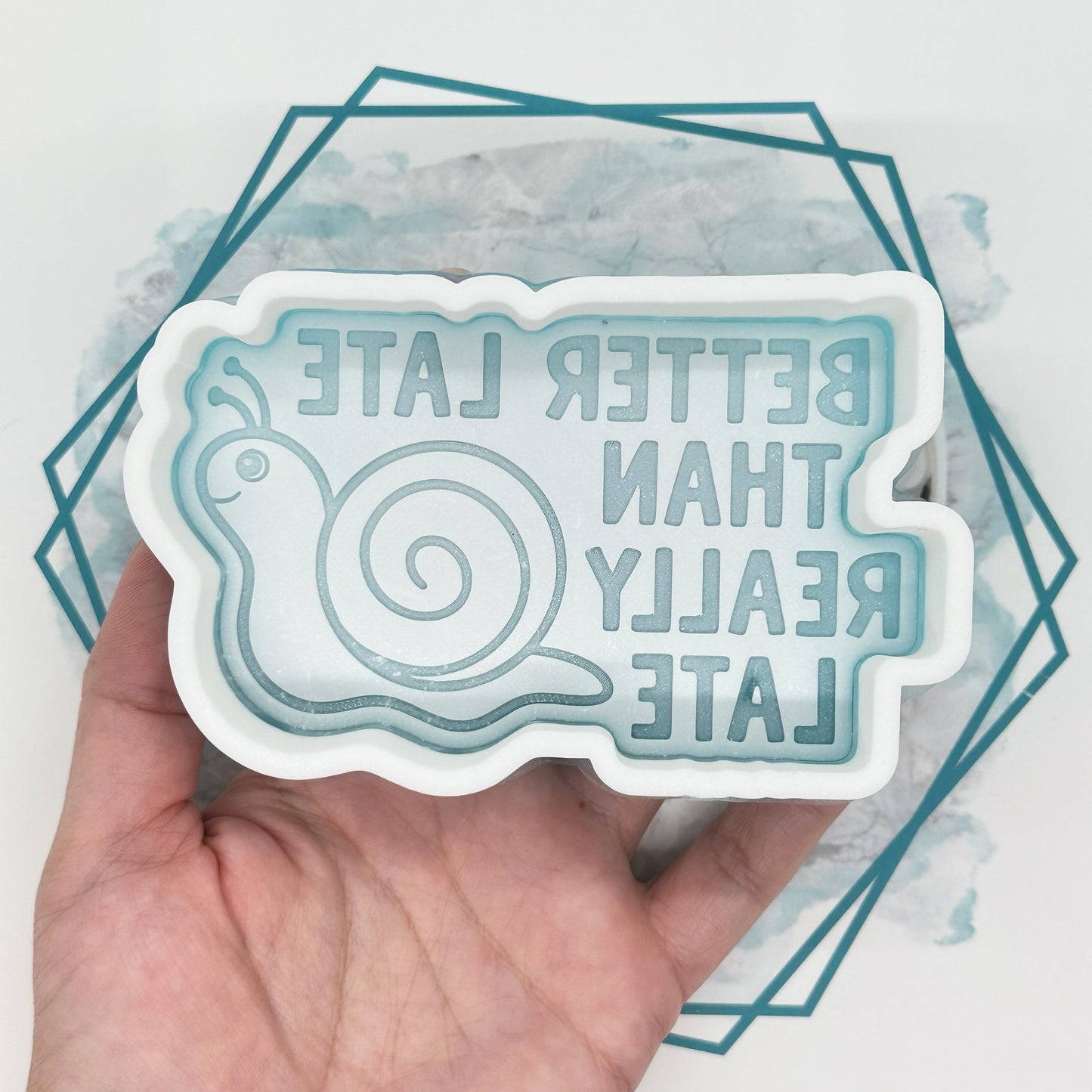 Better Late than Really Late Freshie Mold