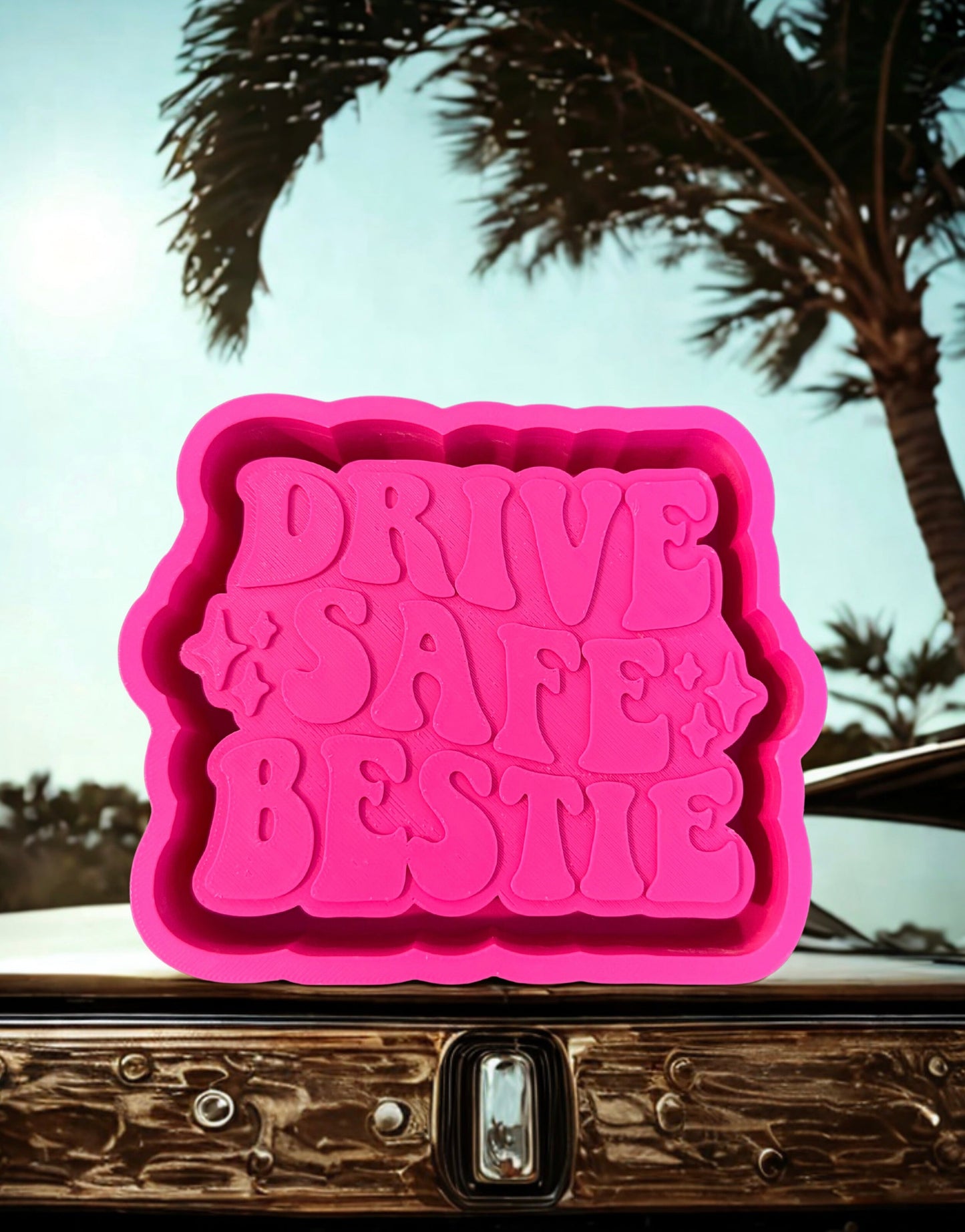 Drive Safe Bestie