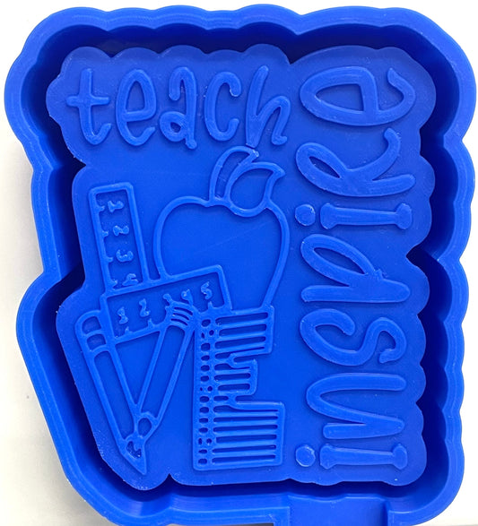 Teach Love Inspire Mold