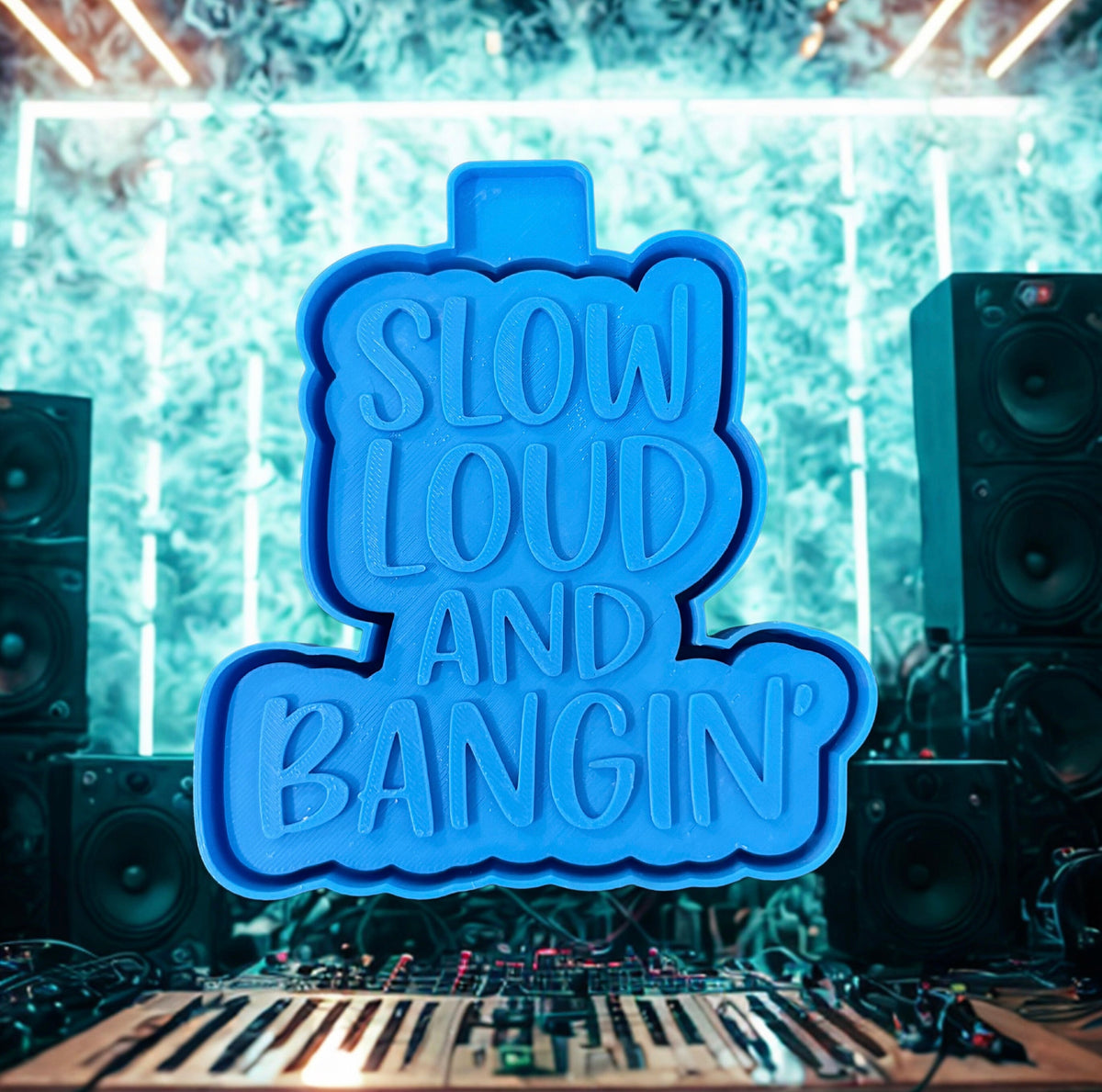 Slow, Loud and Bangin'