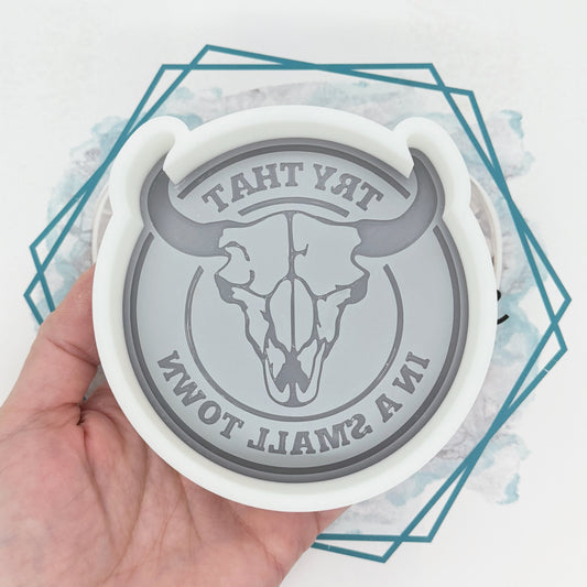 Try That in a Small Town (Bull Skull) Freshie Mold