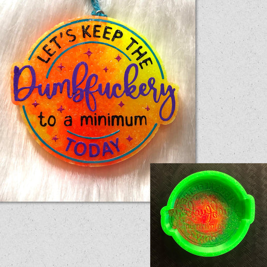 Let's Keep The Dumbfuckery To A Minimum Today Mold