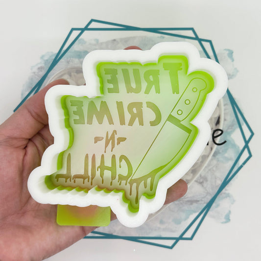 True Crime & Chill Freshie Mold