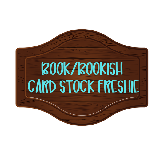 BOOK BOOKISH CAR FRESHIE CARD STOCK ( CHOOSE IMAGE)