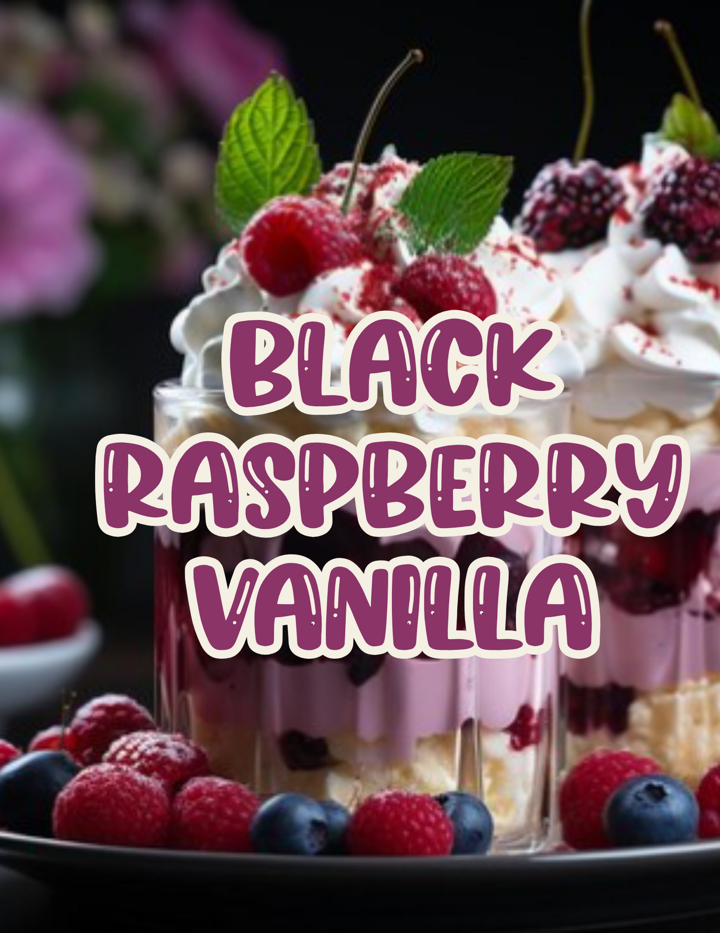 Black Raspberry Vanilla Type