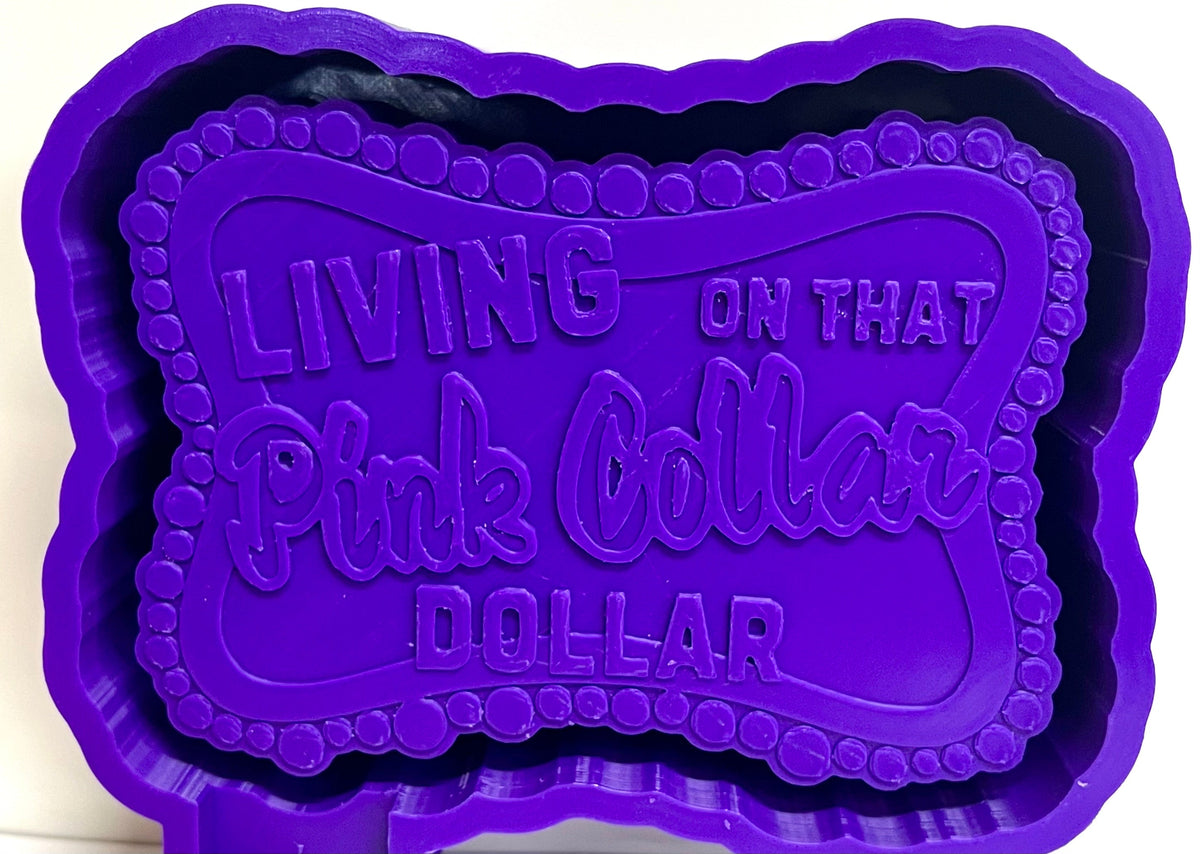 Living On That Pink Collar Dollar Mold