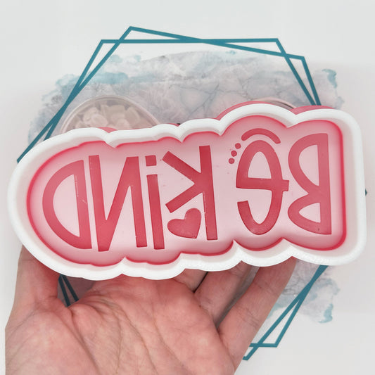 Be Kind Freshie Mold
