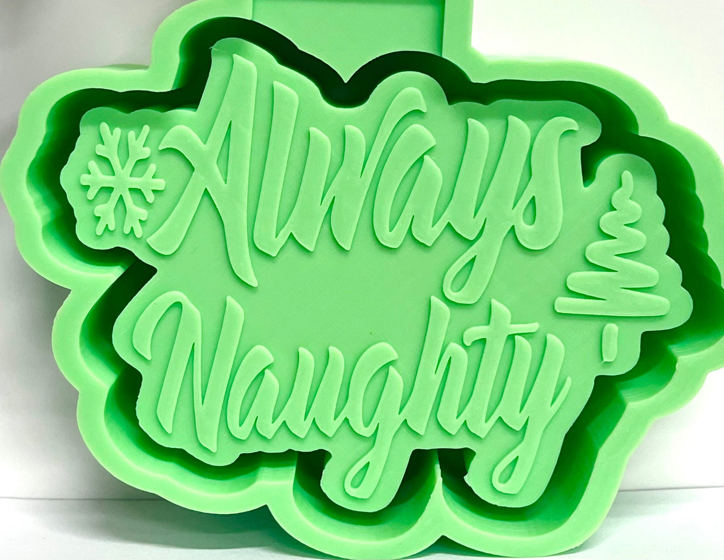 Always Naughty Christmas Mold