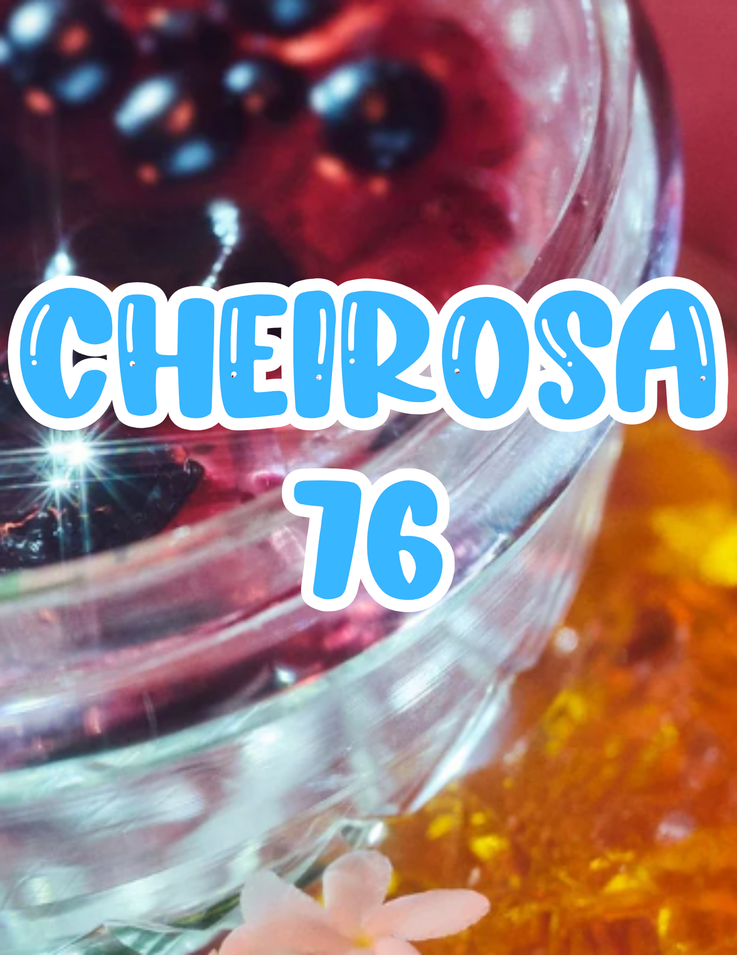 Cheirosa 76 Type
