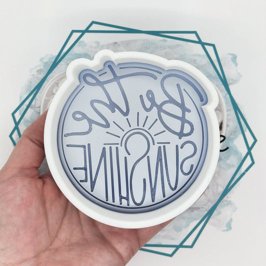 Be the Sunshine Freshie Mold