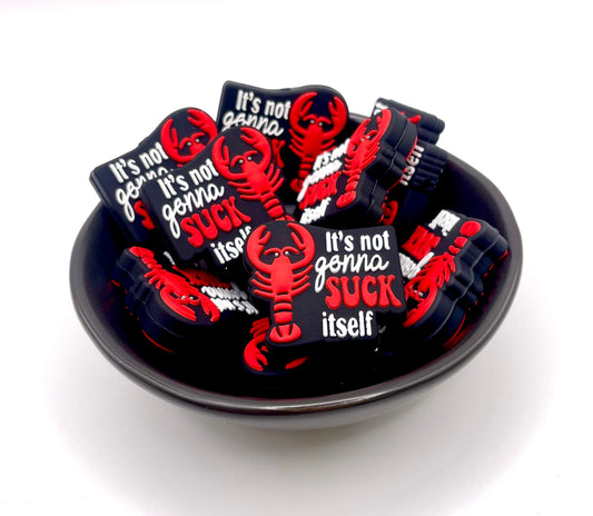 It’s Not Gonna Suck Itself Crawdad Focal Bead
