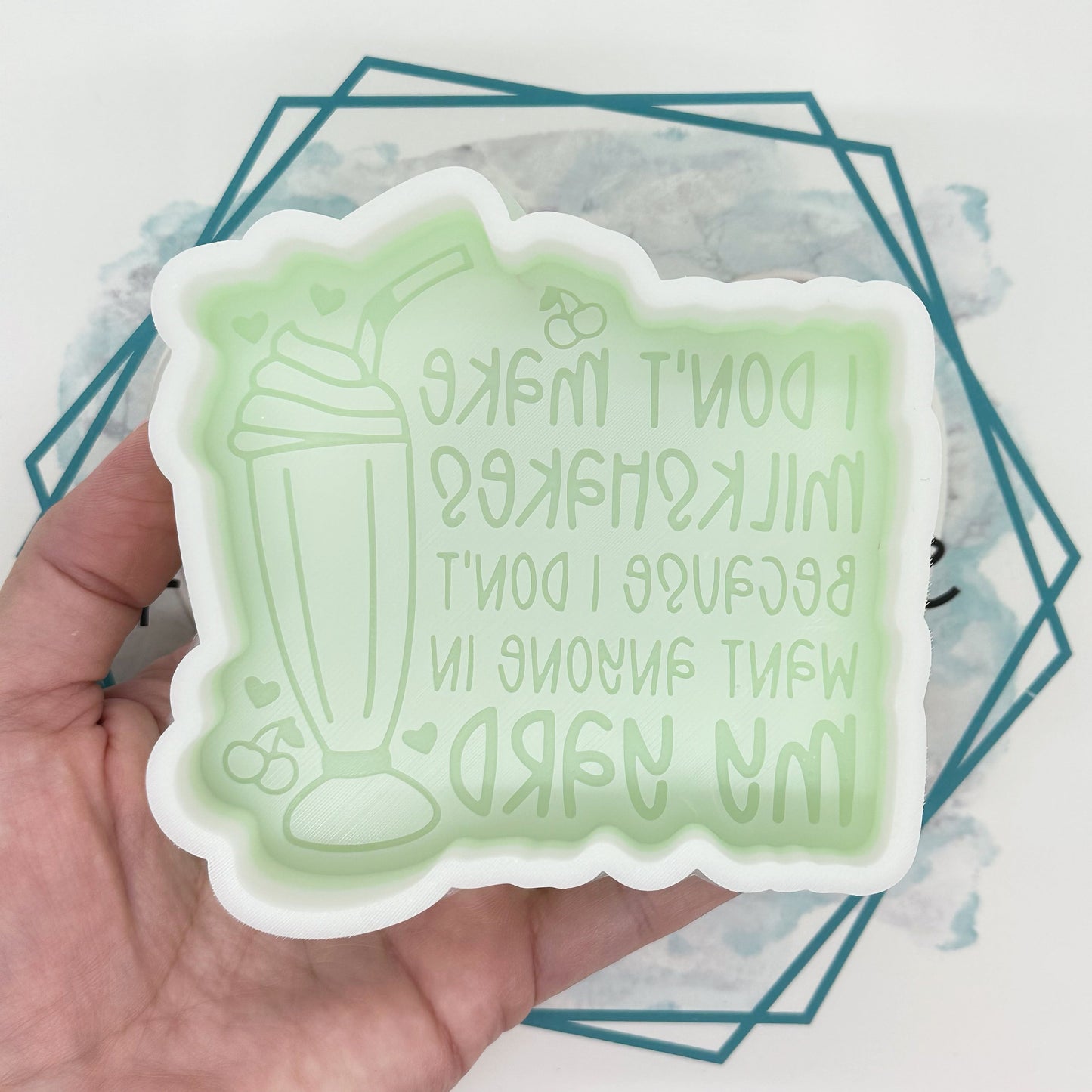 I Don't Make Milkshakes Freshie Mold