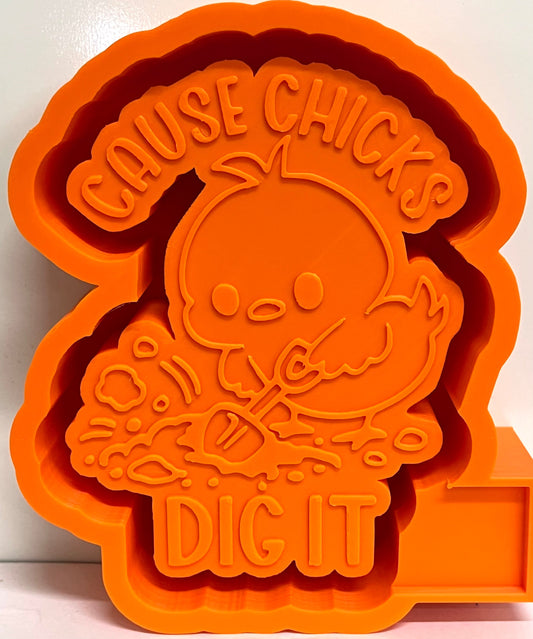 Cause Chicks Dig It Mold