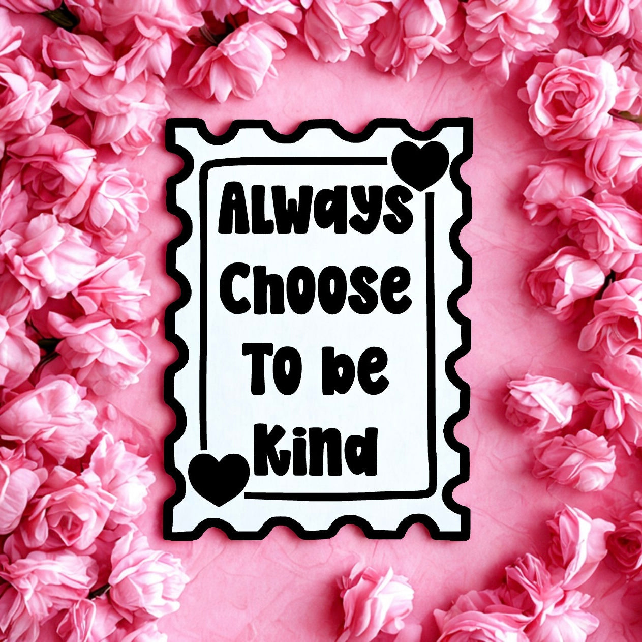 Always choose to be kind