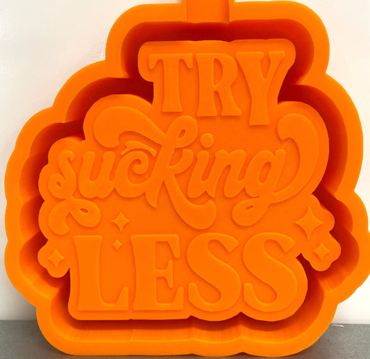 Try Sucking Less Mold