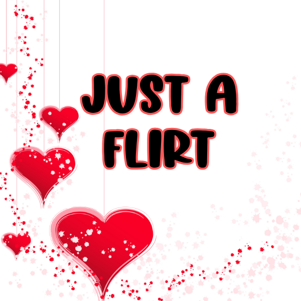 Just A Flirt