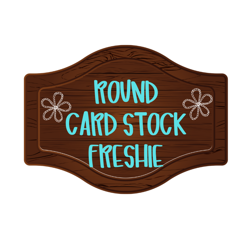 ROUND CARD STOCK CAR FRESHIE (USE THIS LISTING ONLY IF YOU HAVE A IMAGE YOU WANT US TO USE)